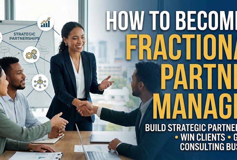 How to Become a Fractional Partner Manager and Build a Profitable Consulting Business